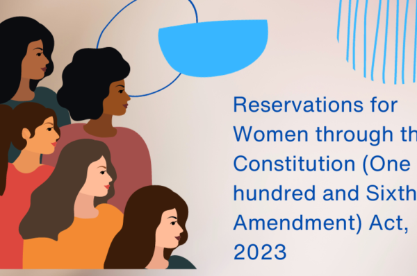 Reservations for Women through the Constitution (One hundred and Sixth Amendment) Act, 2023