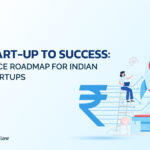 A Compliance Roadmap for FinTech Startups in India